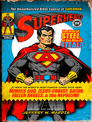 cover image of Superhero, the Unauthorized Bible Exposé of Superman